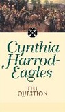 Cynthia Harrod-Eagles, Harrod-Eagles Cynthia - The Question