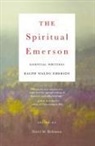 Ralph Waldo Emerson, EMERSON RALPH WALDO, David M. Robinson, M. Robinson David, David M. Robinson - The Spiritual Emerson