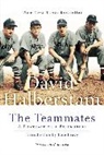 David Halberstam - The Teammates