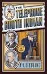A J Liebling, A. J. Liebling, A. J./ Sante Liebling, A.J. Liebling - The Telephone Booth Indian