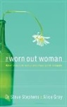 Alice Gray, Steve Stephens, Steve Dr Stephens, Steve/ Gray Stephens - The Worn Out Woman