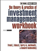 Frank J. Fabozzi, Leonard Kostovetsky, Harry M. Markowitz, Harry M. Fabozzi Markowitz, MARKOWITZ HARRY M FABOZZI FRANK - Theory and Practice of Investment Management Workbook
