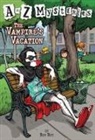 John Steven Gurney, Ron Roy, John Steven Gurney - A to Z Mysteries: The Vampire's Vacation