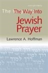 Lawrence A. Hoffman, PhD Hoffman, Rabbi Lawrence A. Hoffman - Way Into Jewish Prayer