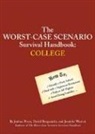 David Borgenicht, Joshua Piven, Jennifer Worick - The Worst-Case Scenario Survival Handbook : College