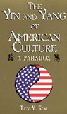 Eun Y. Kim, Eun Young Kim - The Yin and Yang of American Culture