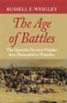 Russell F Weigley, Russell F. Weigley, Russell Frank Weigley - Age of Battles