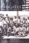 Jane Eppinga, Pimeria Alta Historical Society, Primeria Alta Historical Society - Nogales: Life and Times on the Frontier
