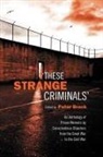 Peter Brock, Peter Brock - These Strange Criminals: An Anthology of Prison Memoirs by