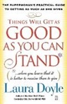 Laura Doyle - Things Will Get As Good As You Can Stand