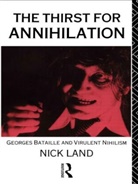 Nicholas Land, Nick Land, Land Nick - Thirst for Annihilation
