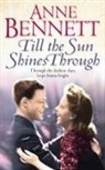 Anne Bennett, Bennett Anne - Till the Sun Shines Through