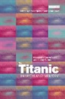 Tim Bergfelder, Tim (University of Southampton Bergfelder, Tim Street Bergfelder, Sarah Street, Sarah (University of Bristol Street, Sarah (University of Bristol) Street - The Titanic in Myth and Memory