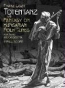 Franz Liszt - Totentanz and Fantasy on Hungarian Folk Tunes