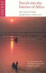 Mungo Park - Travels Into the Interior of Africa
