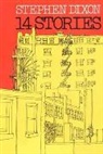 Stephen Dixon, Stephen (Johns Hopkins University) Dixon - 14 Stories