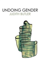 Judith Butler, Judith (University of California Butler, Judith P. Butler - Undoing Gender