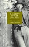 W H Auden, W. H. Auden, W. H. (EDT)/ Mendelson Auden, W.H. Auden, WH Auden, Edward Mendelson - W. H. Auden's Book of Light Verse