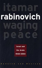 Itamar Rabinovich, Rabinovich Itamar - Waging Peace
