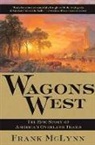 Frank McLynn - Wagons West