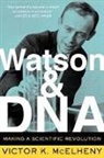 Victor McElheny, Victor K. Mcelheny, Viktor K. McElheny, Victor K. McHeleny - Watson and DNA