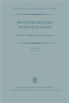 J Palmadesso, P J Palmadesso, P. J. Palmadesso, P.J. Palmadesso, Papadopoulos, Papadopoulos... - Wave Instabilities in Space Plasmas