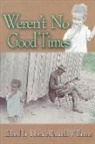 Horace Randall (EDT)/ Williams Williams, Horace Randall Williams - Weren't No Good Times
