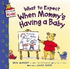 Heidi Murkoff, Heidi Eisenberg/ Rader Murkoff, Laura Rader - What to Expect When Mommy's Having a Baby