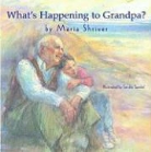 M Shriver, Maria Shriver, S Speidel, Sandra Speidel - What's Happening To Grandpa