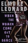 Elmore Leonard - When the Women Come Out to Dance