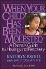 Brohl, Kathryn Brohl, Kathryn (Jacksonville Brohl, Kathryn Potter Brohl, Brohl Kathryn, Joyce Case Potter - When Your Child Has Been Molested