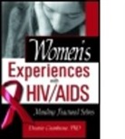 Desiree Ciambrone, Desirée Ciambrone, Ciambrone Desiree, R Dennis Shelby, R Dennis Shelby, R Dennis Ciambrone Shelby... - Women''s Experiences With Hiv/aids
