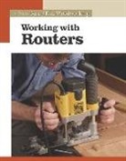 Editors Of Fine Woodworking, Fine Woodworkin, Fine Woodworking, Fine Woodworking - Working with Routers