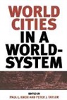 Paul Knox, Paul L. Knox, Peter Taylor, Paul L. Knox, Peter J. Taylor - World Cities in a World System