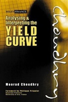 Choudhry, Moorad Choudhry, Choudhry Moorad, Choudry - Analysing and Interpreting the Yield Curve