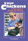 Gail Damerow, Lorin Driggs, Gwen Steege - Your Chickens