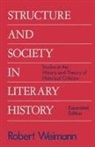 Robert Weimann - Structure and Society in Literary History