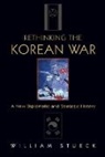 William Stueck, William W. Stueck - Rethinking the Korean War
