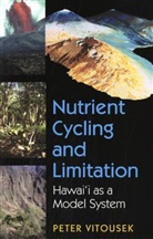 David Vitousek, Peter Vitousek, Peter M. Vitousek, Vitousek Peter M., Francois M. M. Morel, James J. Morgan - Nutrient Cycling and Limitation