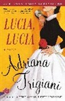 Adriana Trigiani - Lucia, Lucia