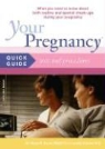 Dr. Glade B. Curtis, Dr. Glade B. Schuler Curtis, Glade Curtis, Glade B. Curtis, Glade B. Dr. Schuler Curtis, Judith Schuler - Your Pregnancy Quick Guide