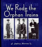 Warren Andrea Warren, Andrea Warren - We Rode the Orphan Trains