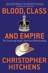 Christopher Hitchens - Blood, Class and Empire