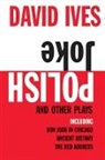 David Ives, Ives David - Polish Joke and Other Plays