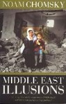 Noam Chomsky - Middle East Illusions