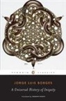 Jorge Luis Borges, Jorge Luis/ Hurley Borges, Andrew Hurley - A Universal History of Iniquity