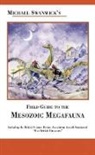 Michael Swanwick, Stephanie Pui Law, Stephanie Pui-Mun Law, Stephanie Pui-Mun Law - Michael Swanwick's Field Guide to the Mesozoic Megafauna
