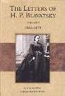 H P Blavatsky, H. P. Blavatsky, Helena Petrovna Blavatsky, Helene Petrovna Blavatsky, John Algeo - The Letters of H.P. Blavatsky