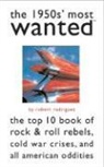 Robert Rodriguez, Robert A. Rodriguez - 1950s'' Most Wanted