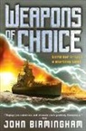 John Birmingham - Weapons of Choice